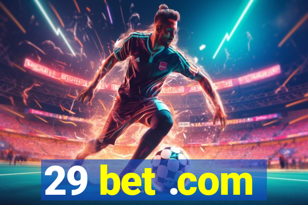 29 bet .com